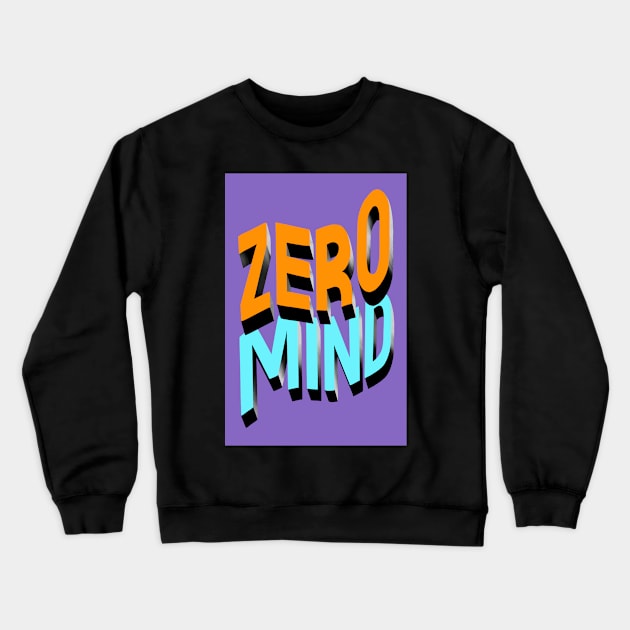 ZERO MIND Crewneck Sweatshirt by NEXT OF KING